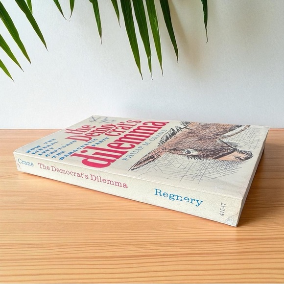 Vintage 1964 The Democrat’s Dilemma by Philip M. Crane – Regnery - Picture 3 of 9